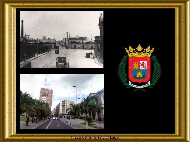 Plaza de la Feria y El Lugo 