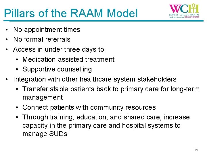 Pillars of the RAAM Model • No appointment times • No formal referrals •