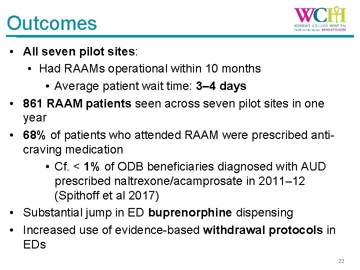 Outcomes • All seven pilot sites: • Had RAAMs operational within 10 months •