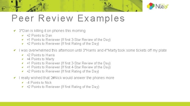 Peer Review Examples 3*Dan is killing it on phones this morning +2 Points to