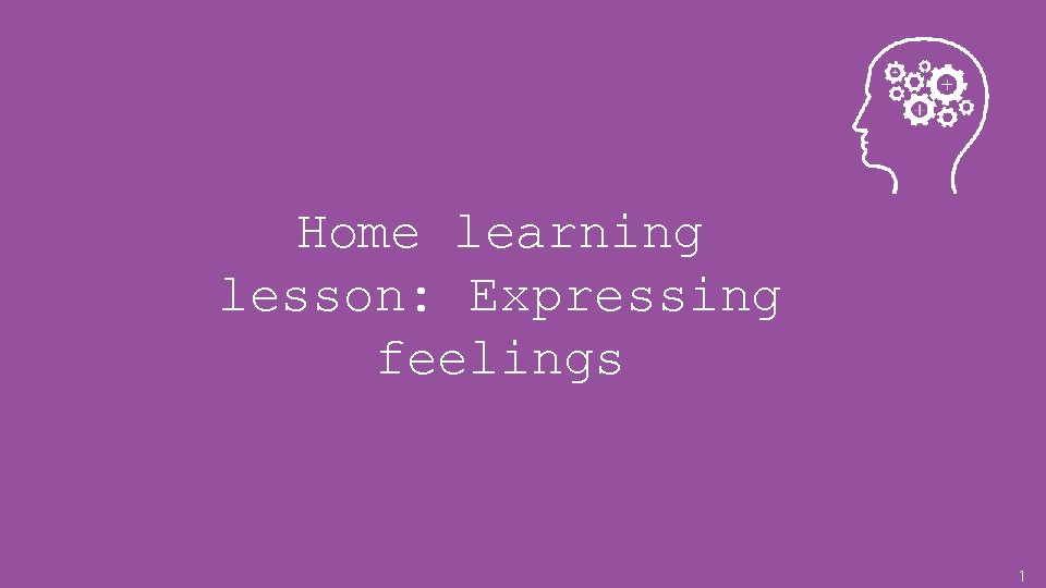 Home learning lesson: Expressing feelings 1 