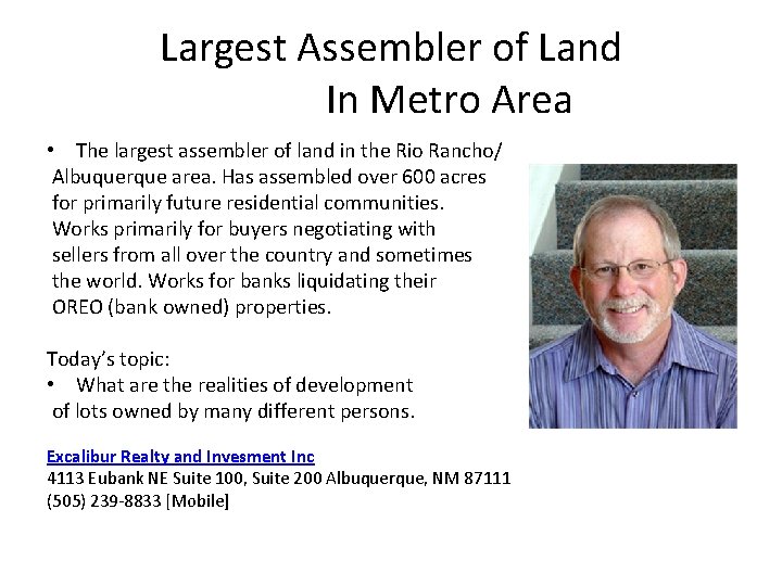 Largest Assembler of Land In Metro Area • The largest assembler of land in