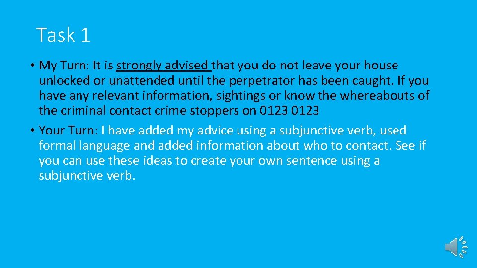 Task 1 • My Turn: It is strongly advised that you do not leave