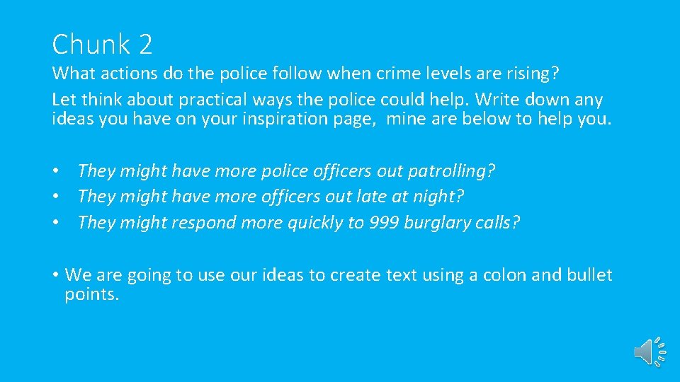 Chunk 2 What actions do the police follow when crime levels are rising? Let