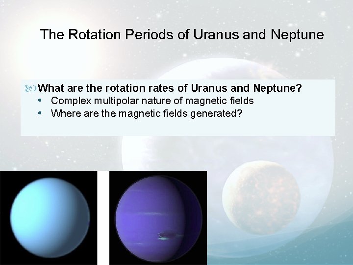 The Rotation Periods of Uranus and Neptune What are the rotation rates of Uranus