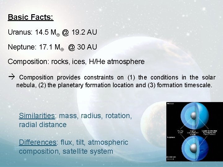 Basic Facts: Uranus: 14. 5 M @ 19. 2 AU Neptune: 17. 1 M