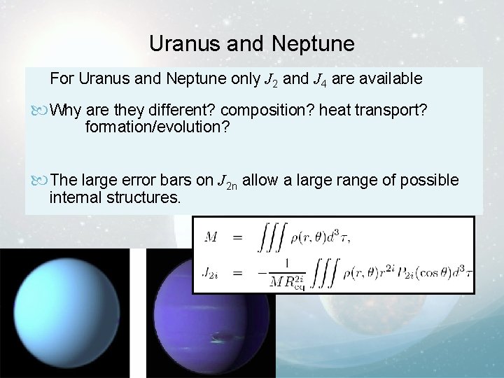 Uranus and Neptune For Uranus and Neptune only J 2 and J 4 are