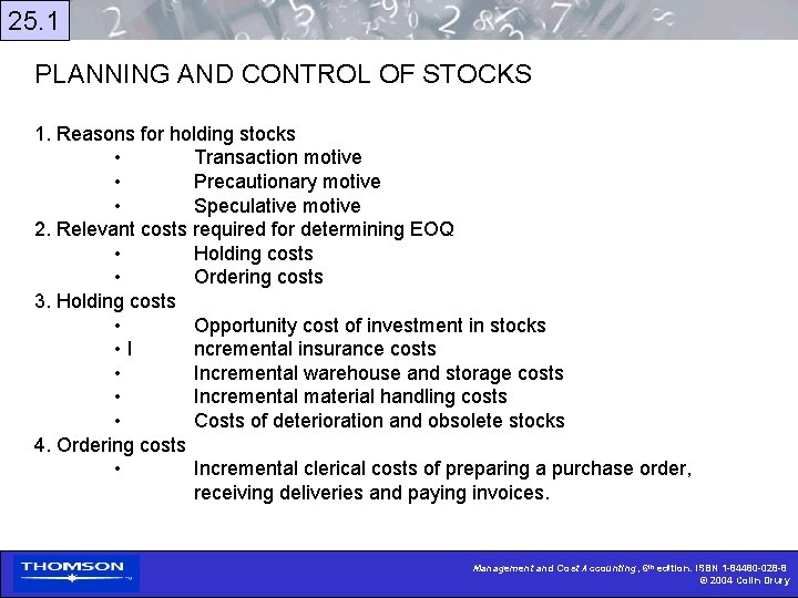 25. 1 PLANNING AND CONTROL OF STOCKS 1. Reasons for holding stocks • Transaction