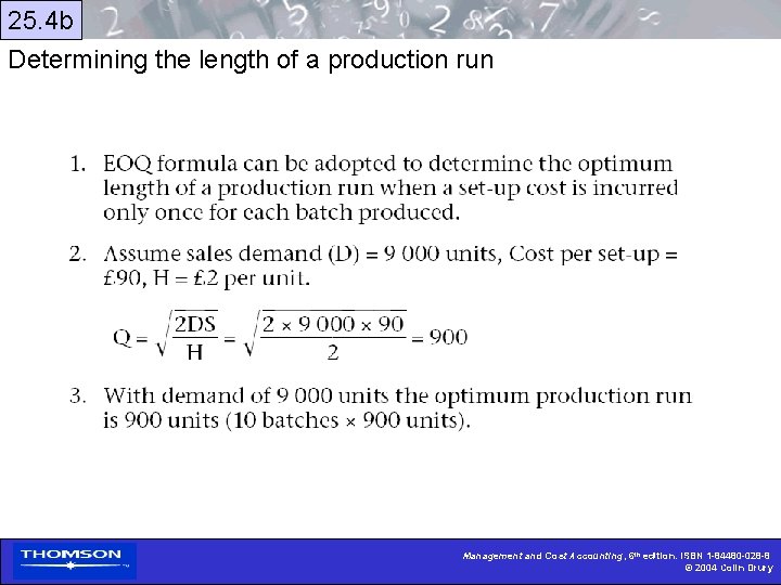 25. 4 b Determining the length of a production run Management and Cost Accounting,