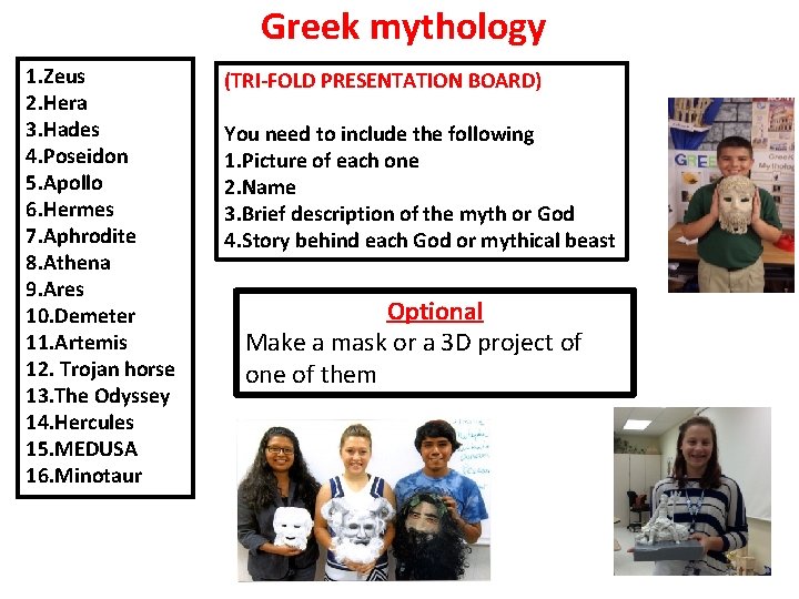Greek mythology 1. Zeus 2. Hera 3. Hades 4. Poseidon 5. Apollo 6. Hermes