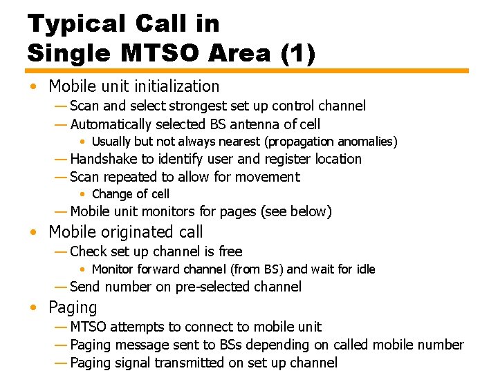 Typical Call in Single MTSO Area (1) • Mobile unit initialization — Scan and