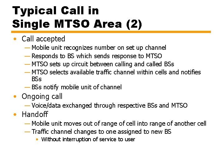 Typical Call in Single MTSO Area (2) • Call accepted — Mobile unit recognizes