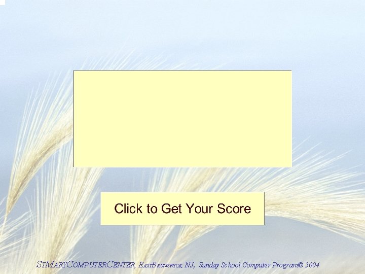 STMARYCOMPUTERCENTER, EASTBRUNSWICK, NJ, Sunday School Computer Program© 2004 STMARYCOMPUTERCENTER, EASTBRUNSWICK, NJ, Sunday School Computer Program© 2004