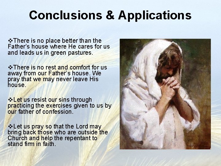 Conclusions & Applications v. There is no place better than the Father’s house where Conclusions & Applications v. There is no place better than the Father’s house where