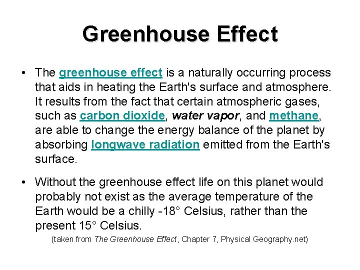 Greenhouse Effect • The greenhouse effect is a naturally occurring process that aids in Greenhouse Effect • The greenhouse effect is a naturally occurring process that aids in