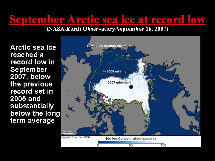 September Arctic sea ice at record low (NASA/Earth Observatory/September 16, 2007) Arctic sea ice September Arctic sea ice at record low (NASA/Earth Observatory/September 16, 2007) Arctic sea ice