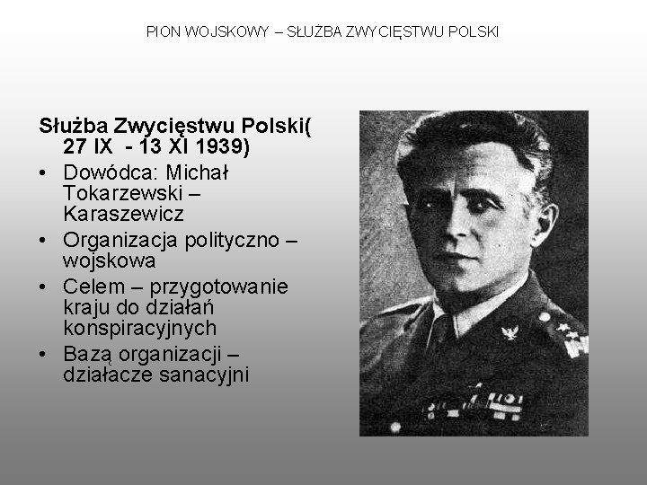 PION WOJSKOWY – SŁUŻBA ZWYCIĘSTWU POLSKI Służba Zwycięstwu Polski( 27 IX - 13 XI