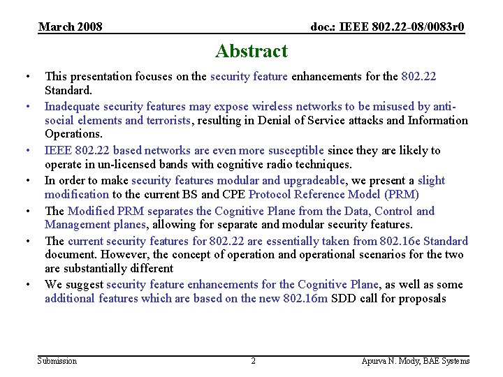 March 2008 doc. : IEEE 802. 22 -08/0083 r 0 Abstract • • This