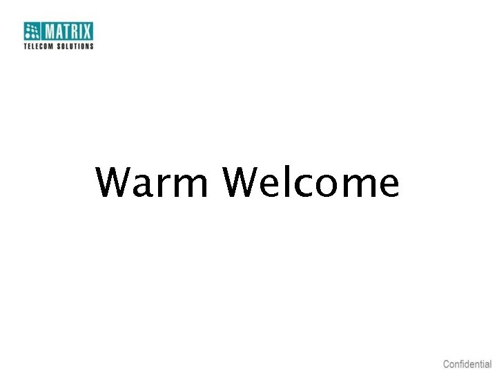 Warm Welcome 