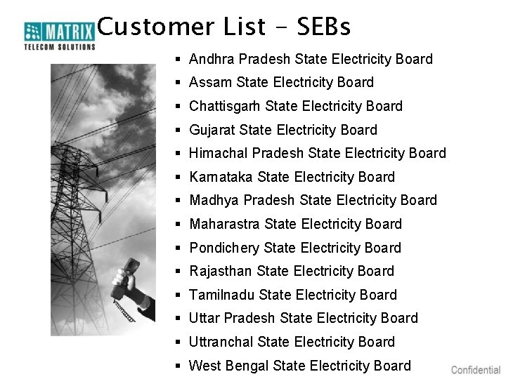 Customer List - SEBs § Andhra Pradesh State Electricity Board § Assam State Electricity