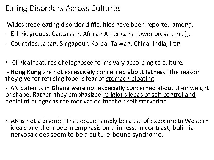 Eating Disorders Across Cultures Widespread eating disorder difficulties have been reported among: - Ethnic Eating Disorders Across Cultures Widespread eating disorder difficulties have been reported among: - Ethnic