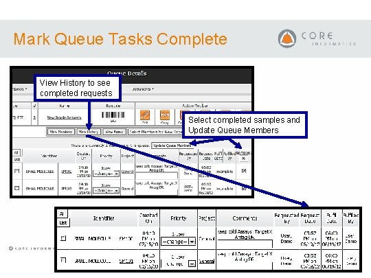 Mark Queue Tasks Complete View History to see completed requests Select completed samples and Mark Queue Tasks Complete View History to see completed requests Select completed samples and