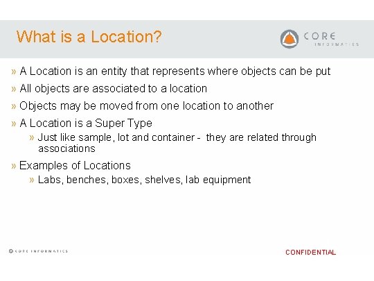 What is a Location? » A Location is an entity that represents where objects What is a Location? » A Location is an entity that represents where objects