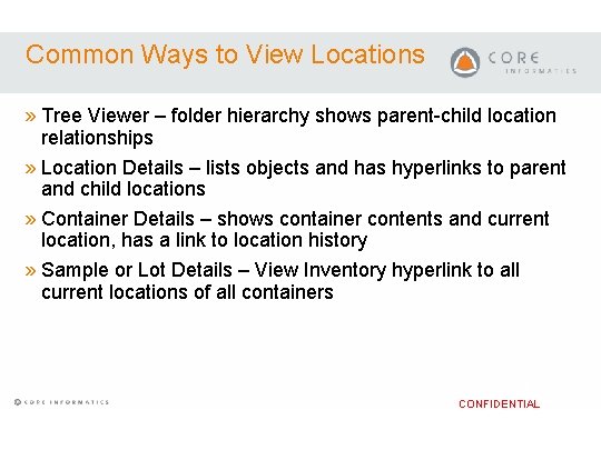 Common Ways to View Locations » Tree Viewer – folder hierarchy shows parent-child location Common Ways to View Locations » Tree Viewer – folder hierarchy shows parent-child location