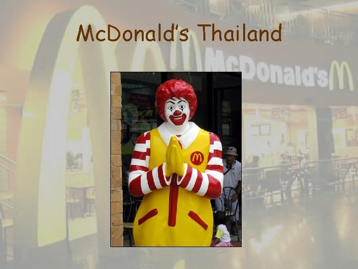 Mc. Donald’s Thailand Mc. Donald’s Thailand