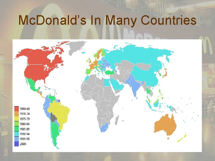 Mc. Donald’s In Many Countries Mc. Donald’s In Many Countries