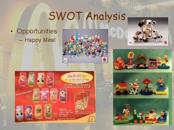 SWOT Analysis • Opportunities – Happy Meal SWOT Analysis • Opportunities – Happy Meal