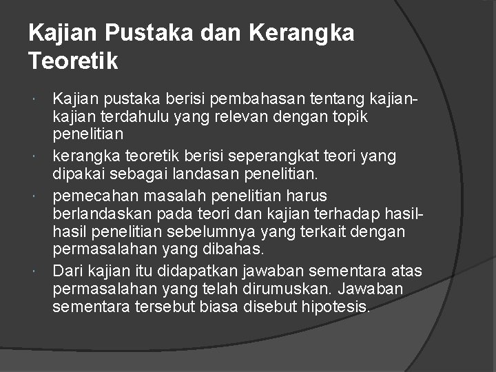 Kajian Pustaka dan Kerangka Teoretik Kajian pustaka berisi pembahasan tentang kajian terdahulu yang relevan
