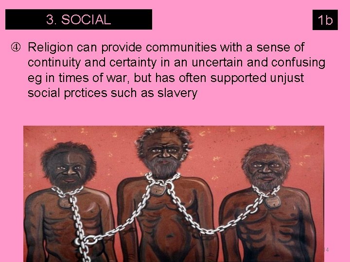 3. SOCIAL COHESION 1 b Religion can provide communities with a sense of continuity