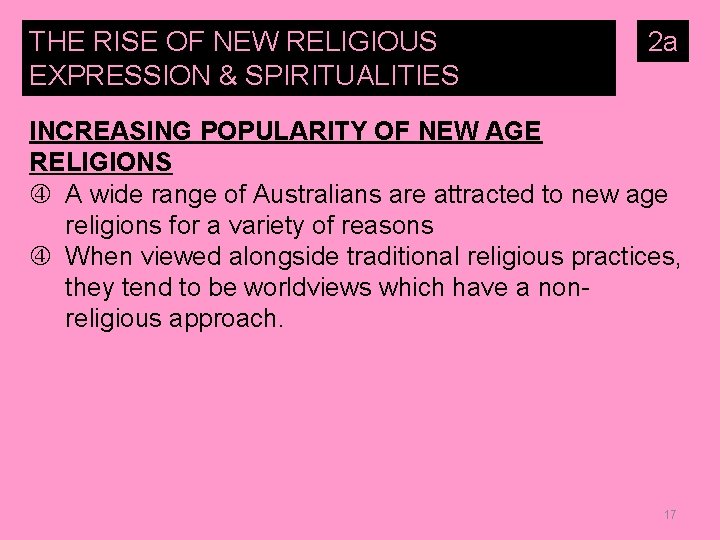 THE RISE OF NEW RELIGIOUS EXPRESSION & SPIRITUALITIES 2 a INCREASING POPULARITY OF NEW