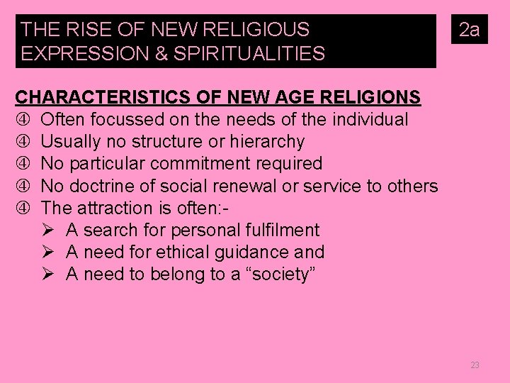 THE RISE OF NEW RELIGIOUS EXPRESSION & SPIRITUALITIES 2 a CHARACTERISTICS OF NEW AGE