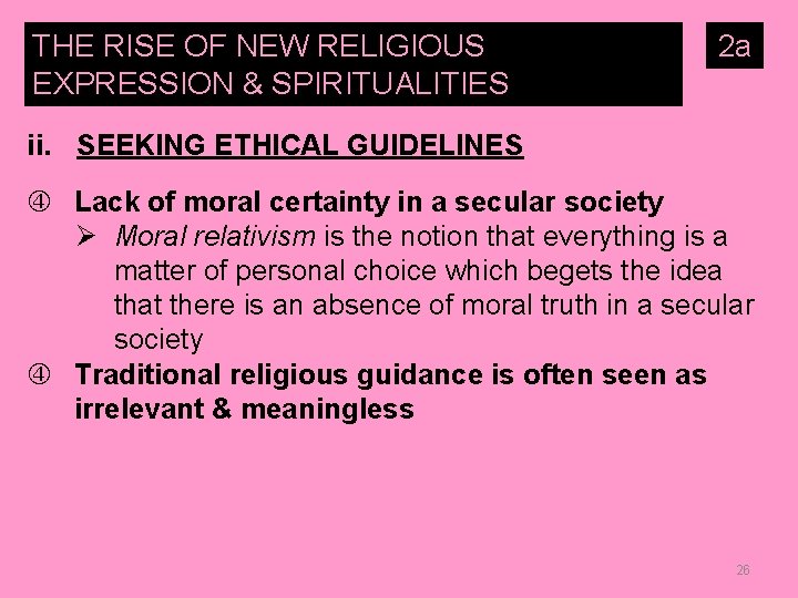 THE RISE OF NEW RELIGIOUS EXPRESSION & SPIRITUALITIES 2 a ii. SEEKING ETHICAL GUIDELINES
