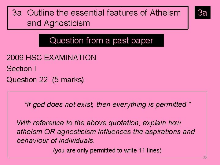 3 a Outline the essential features of Atheism and Agnosticism 3 a Question from