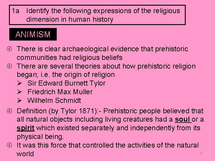 1 a Identify the following expressions of the religious dimension in human history ANIMISM