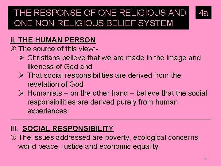 THE RESPONSE OF ONE RELIGIOUS AND ONE NON-RELIGIOUS BELIEF SYSTEM TO… 4 a ii.