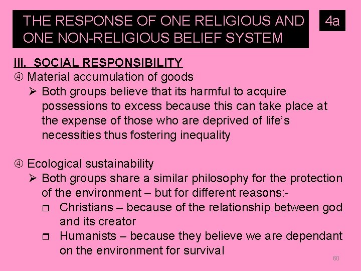 THE RESPONSE OF ONE RELIGIOUS AND ONE NON-RELIGIOUS BELIEF SYSTEM TO… iii. SOCIAL RESPONSIBILITY