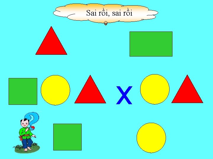 Sai rồi, sai rồi x 