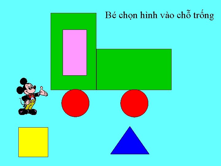 Bé chọn hình vào chỗ trống 