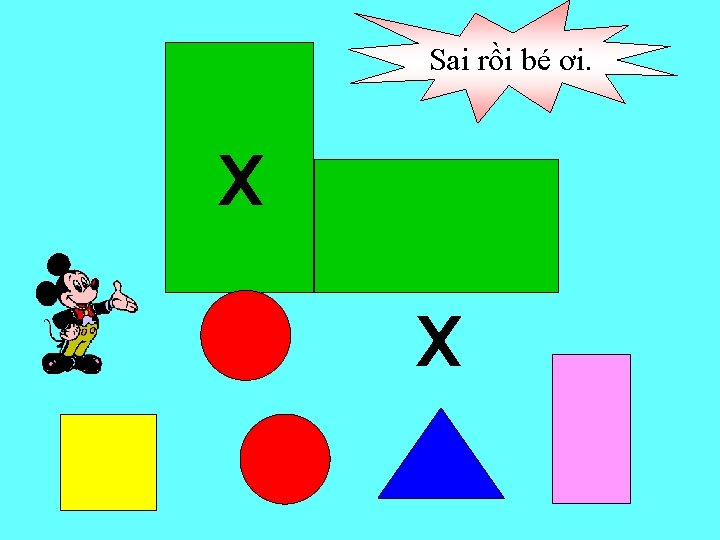 Sai rồi bé ơi. x x 