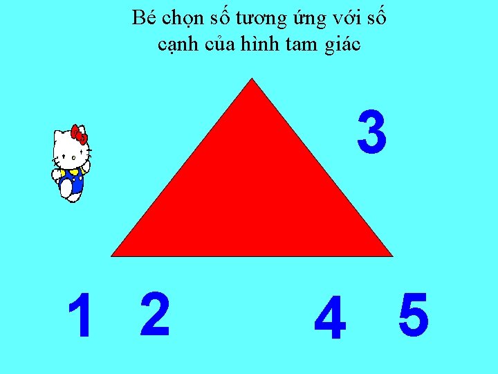 Bé chọn số tương ứng với số cạnh của hình tam giác 3 1