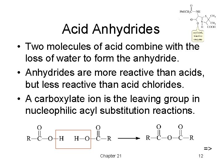 Acid Anhydrides • Two molecules of acid combine with the loss of water to