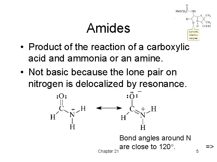 Amides • Product of the reaction of a carboxylic acid and ammonia or an Amides • Product of the reaction of a carboxylic acid and ammonia or an