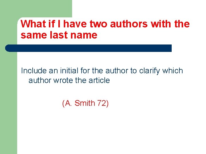 What if I have two authors with the same last name Include an initial