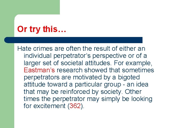 Or try this… Hate crimes are often the result of either an individual perpetrator’s Or try this… Hate crimes are often the result of either an individual perpetrator’s