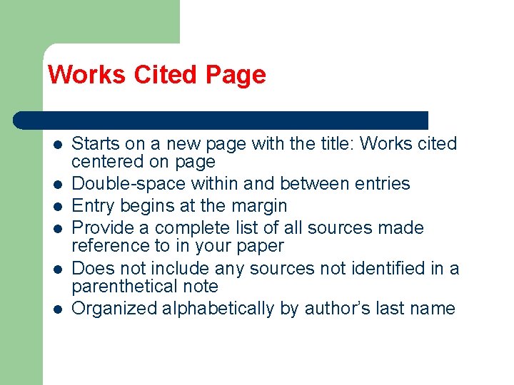 Works Cited Page l l l Starts on a new page with the title: Works Cited Page l l l Starts on a new page with the title: