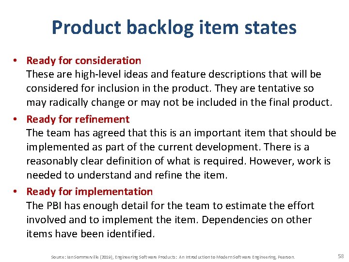 Product backlog item states • Ready for consideration These are high-level ideas and feature